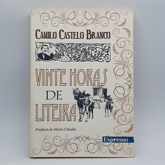 Camilo Castelo Branco - Vinte Horas de Liteira