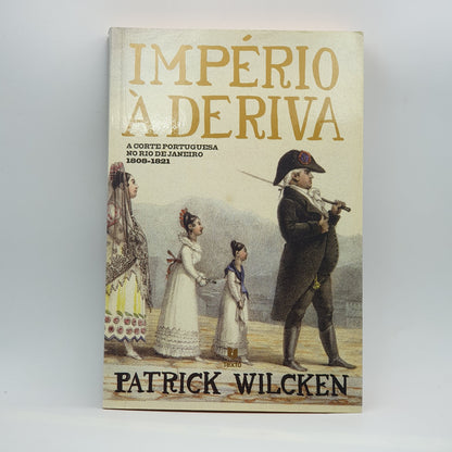 Patrick Wilcken - Império à Deriva