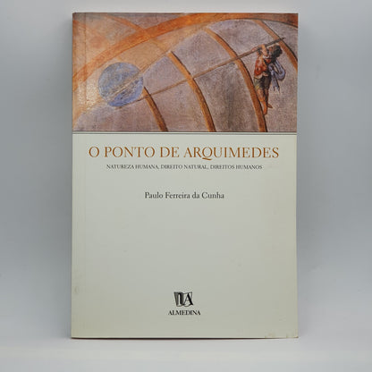 Paulo Ferreira da Cunha - O Ponto de Arquimedes