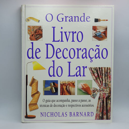 Nicholas Barnard - Grande Livro de Decoração do Lar