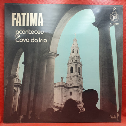 Fátima – Aconteceu Na Cova Da Iria