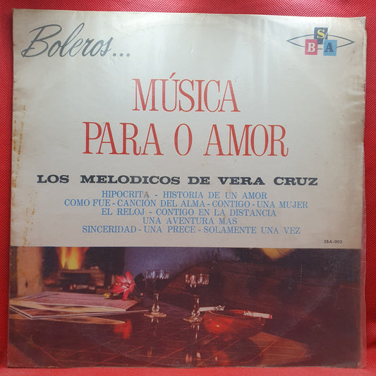 Los Melodicos de Vera Cruz - Música Para o Amor