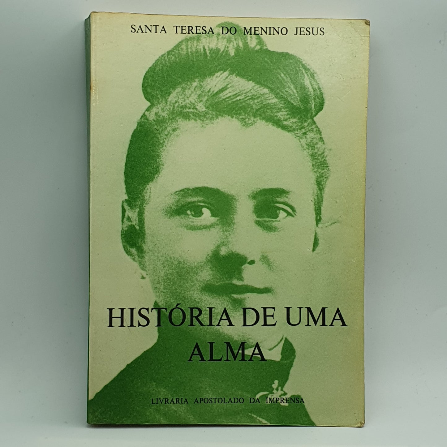 Santa Teresa do Menino Jesus - História de Uma Alma