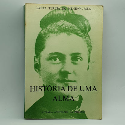 Santa Teresa do Menino Jesus - História de Uma Alma