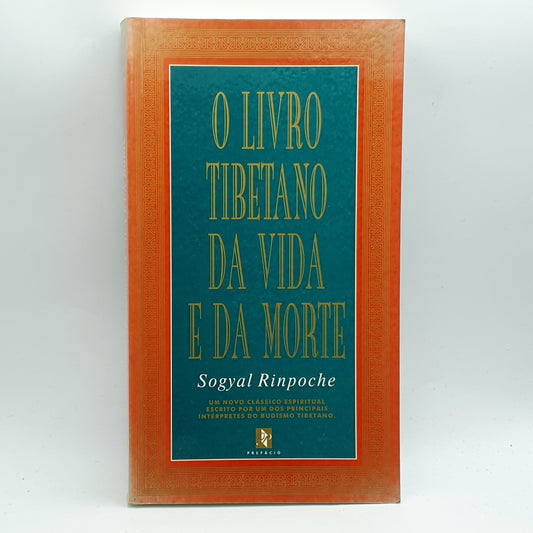Sogyal Rinpoche - O Livro Tibetano da Vida e da Morte