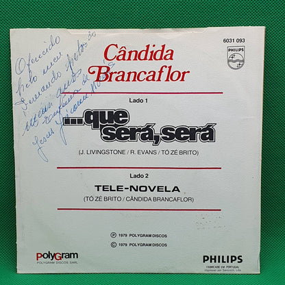 Cândida Branca Flor – ... Que Será, Será