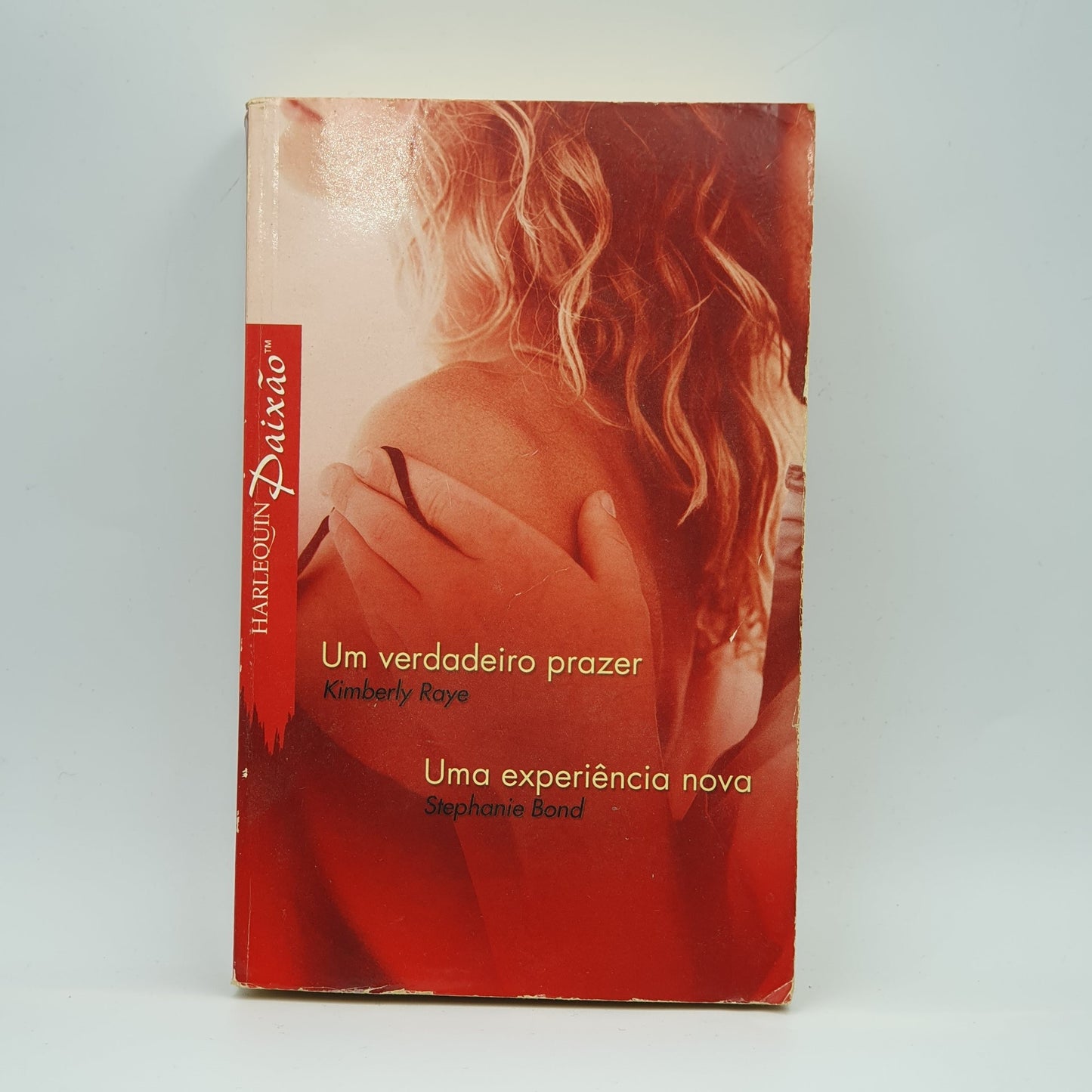 Kinberley Raye - Um Verdadeiro Prazer / Stephanie Bond - Uma Experiência Nova