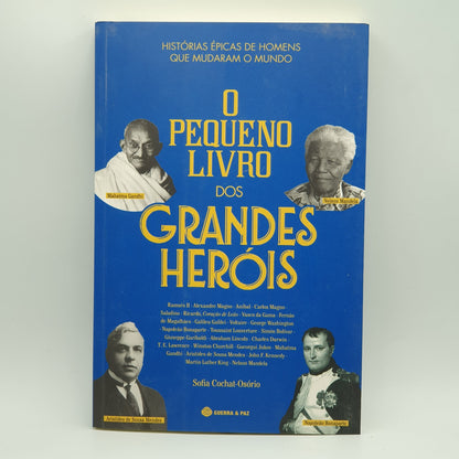 Sofia Cochat Osório - O Pequeno Livro dos Grandes Herois