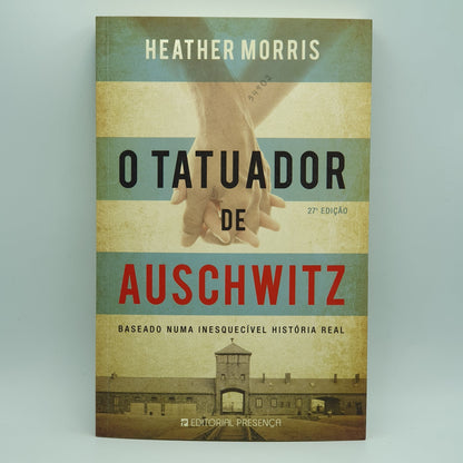 Heather Morris - O Tatuador de Auschwitz