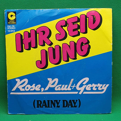 Rose, Paul + Gerry  - Rainy Day / Gioventù