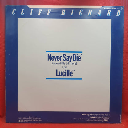Cliff Richard ‎– Never Say Die (Give A Little Bit More)