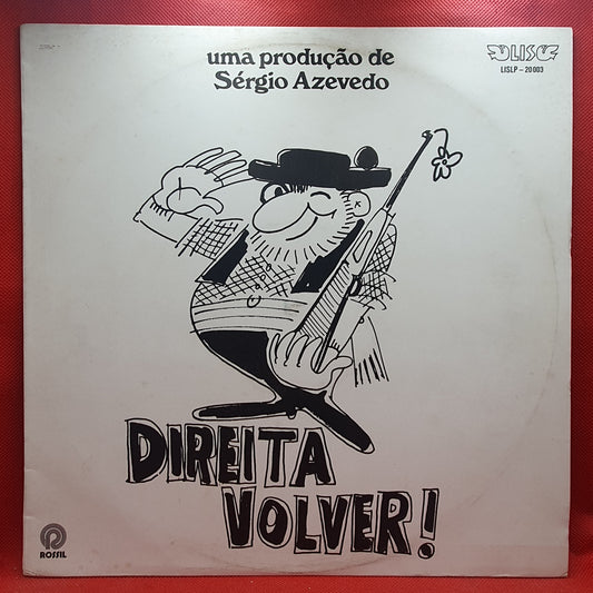 Sérgio de Azevedo – Direita Volver!