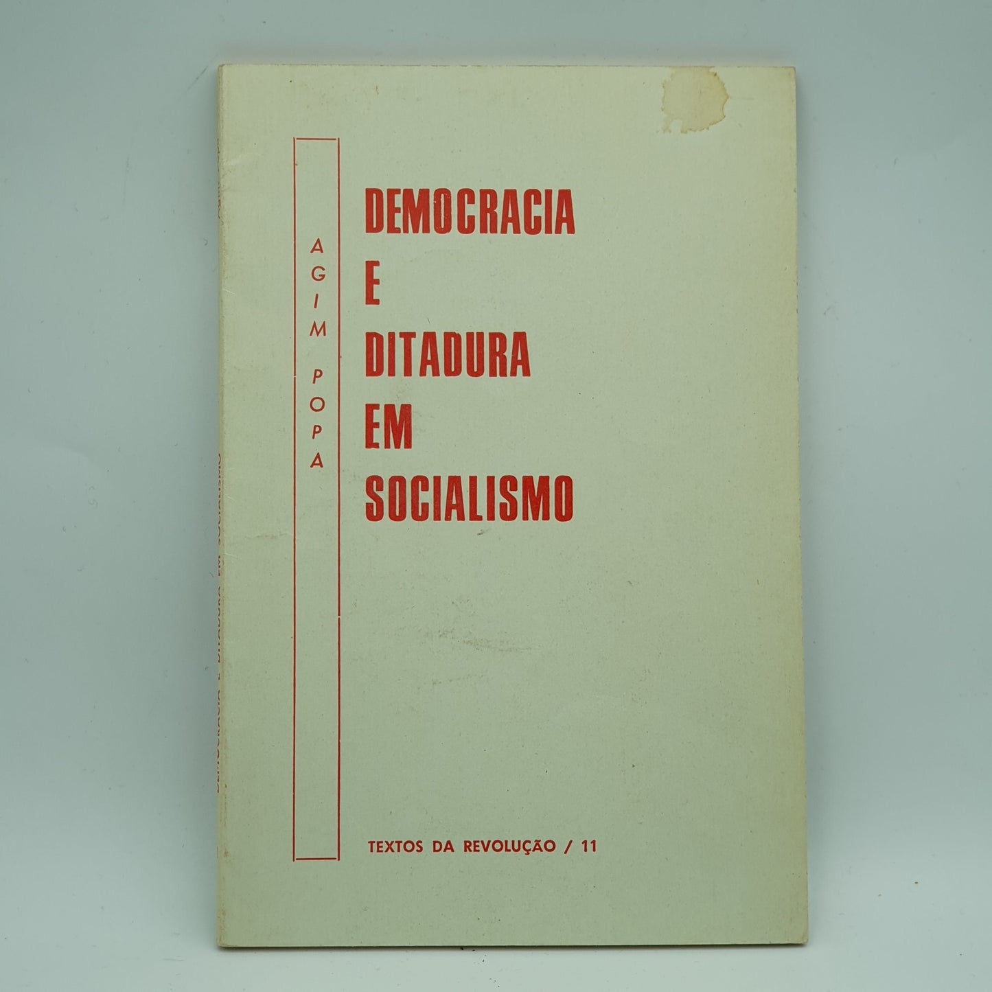 Agim Popa - Democracia e Ditadura em Socialismo
