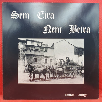 Sem Eira Nem Beira ‎– Cantar Antigo