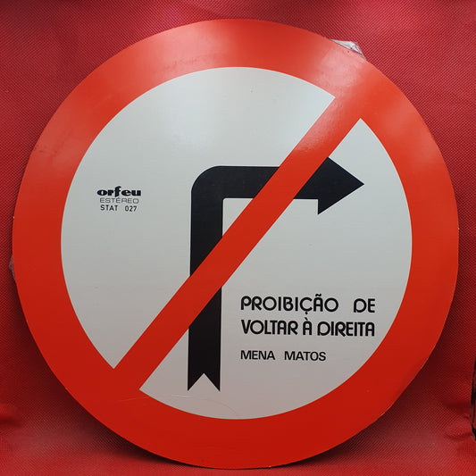 Mena Matos ‎– Proibição De Voltar À Direita / Sentido Proibido