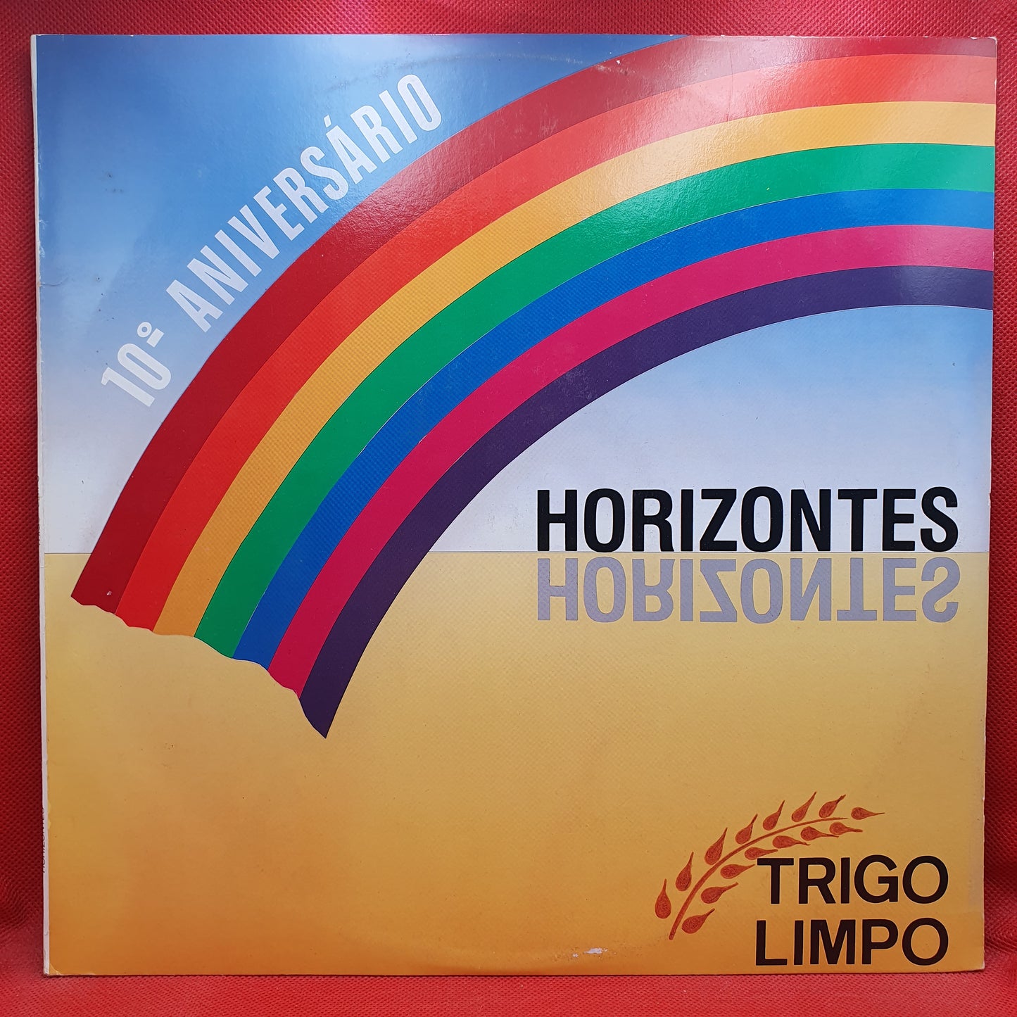 Trigo Limpo ‎– Horizontes - 10º Aniversário