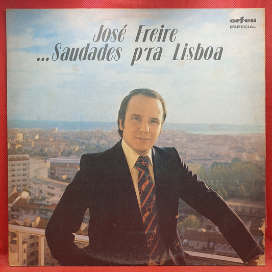 José Freire ‎– ...Saudades P'ra Lisboa