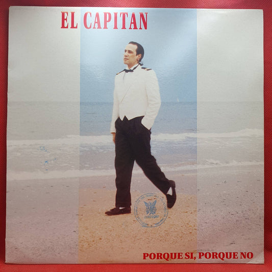 El Capitan ‎– Porque Si, Porque No
