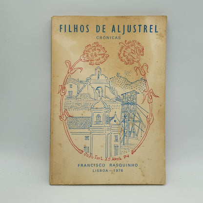 Francisco Rasquinho - Filhos de Aljustrel Crónicas