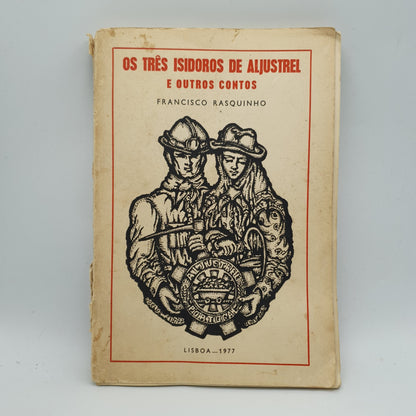 Francisco Rasquinho - Os Três Isidoros de Aljustrel