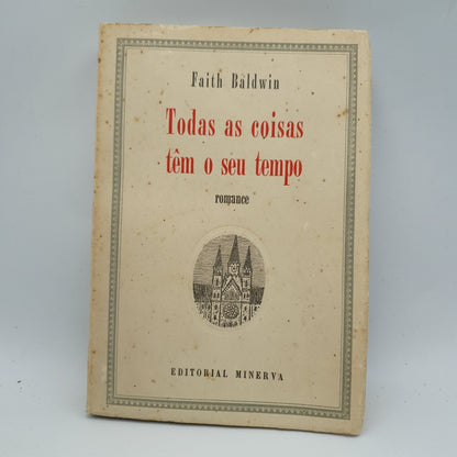 Faith Baldwin - Todas As Coisas Tem O Seu Tempo