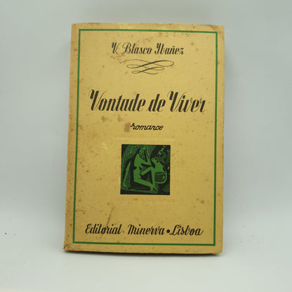 V. Blasco Ibanez - Vontade de Viver