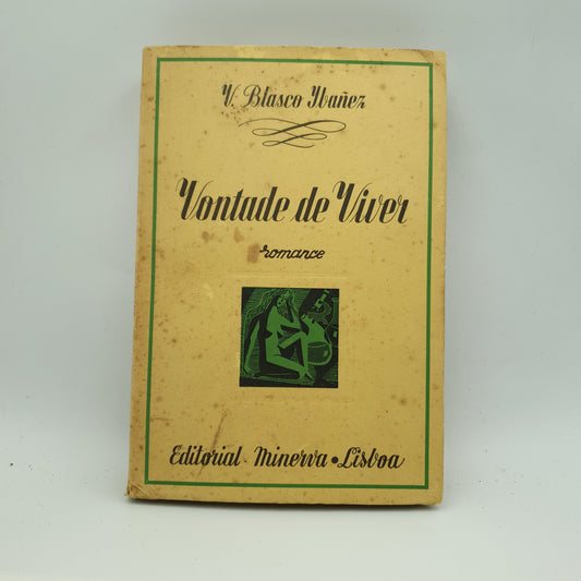 V. Blasco Ibanez - Vontade de Viver