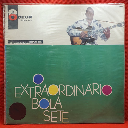 Bola Sete ‎– O Extraordinário Bola Sete