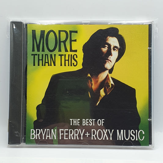 Bryan Ferry + Roxy Music ‎– More Than This (The Best Of Bryan Ferry + Roxy Music)