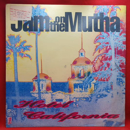 Jam On The Mutha ‎– Hotel California