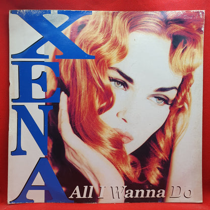 Xena ‎– All I Wanna Do