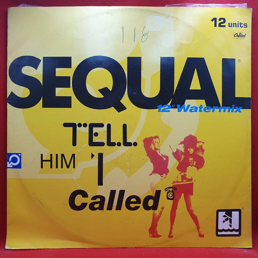 Sequal ‎– Tell Him I Called (12" Watermix)