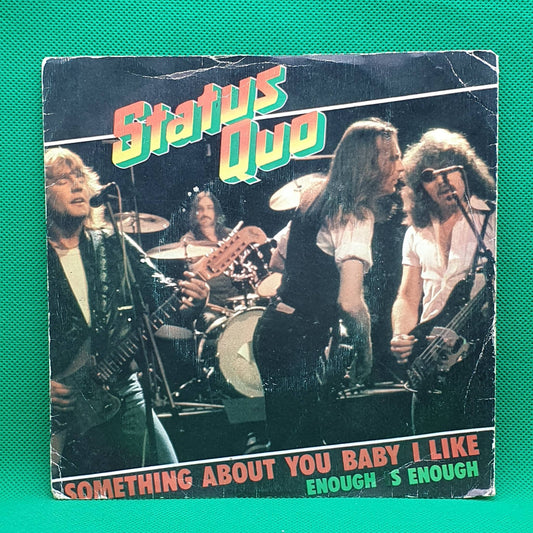 Status Quo ‎– Something About You Baby I Like