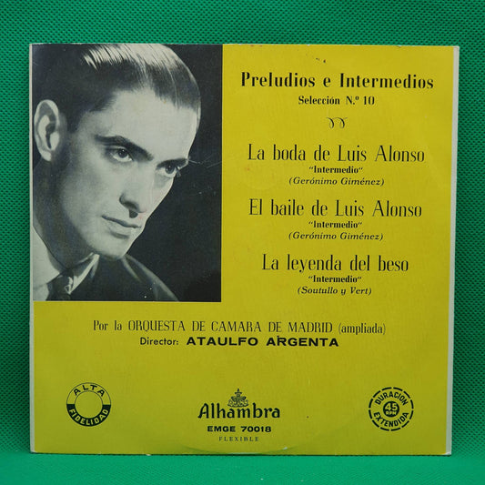Ataulfo Argenta, Orquesta De Camara De Madrid ‎– Preludios E Intermedios Selección Nº 10