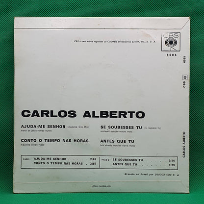 Carlos Alberto ‎– Ajuda-me Senhor / Conto O Tempo Nas Horas