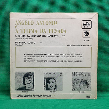 Angelo Antonio E A Turma Da Pesada ‎– A Tonga Da Mironga Do Kabule Té / Eu Estou Louco