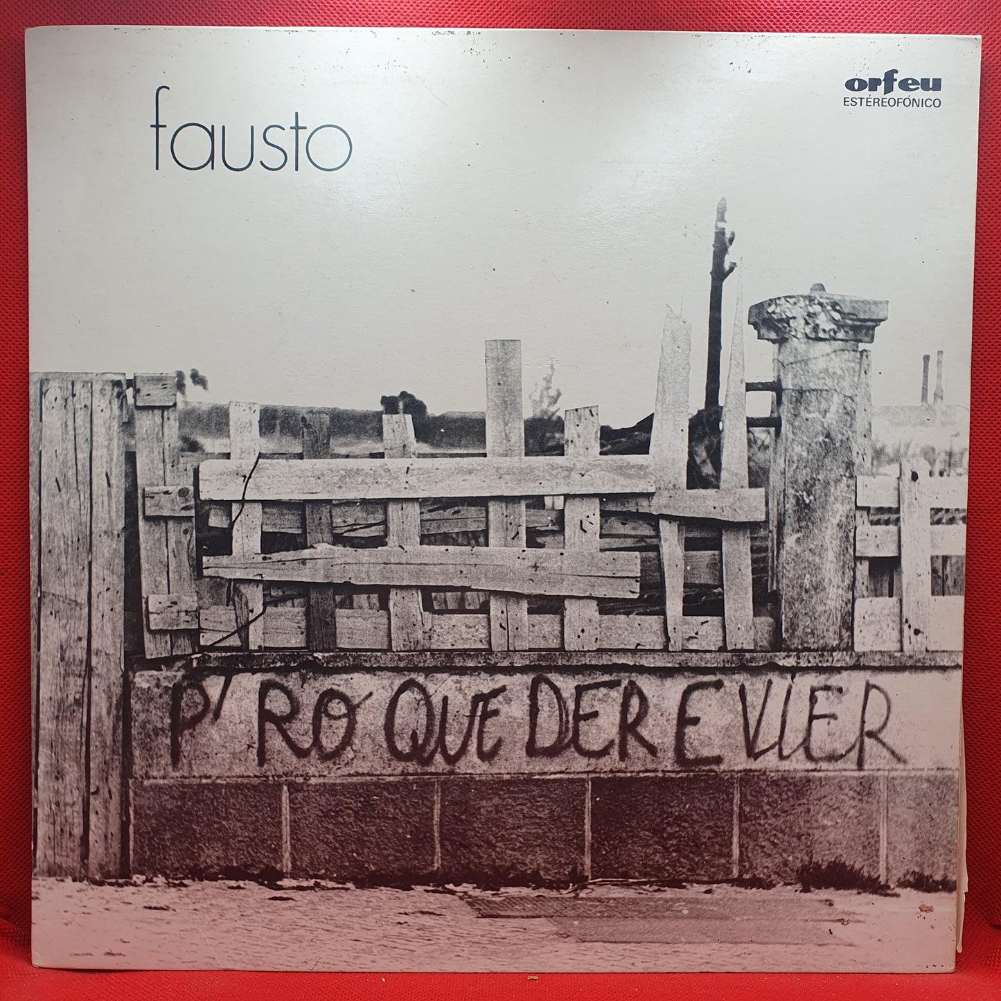 Fausto ‎– P'ro Que Der E Vier