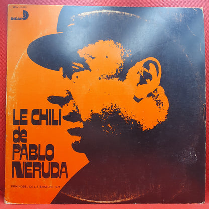 Pablo Neruda ‎– Le Chili De