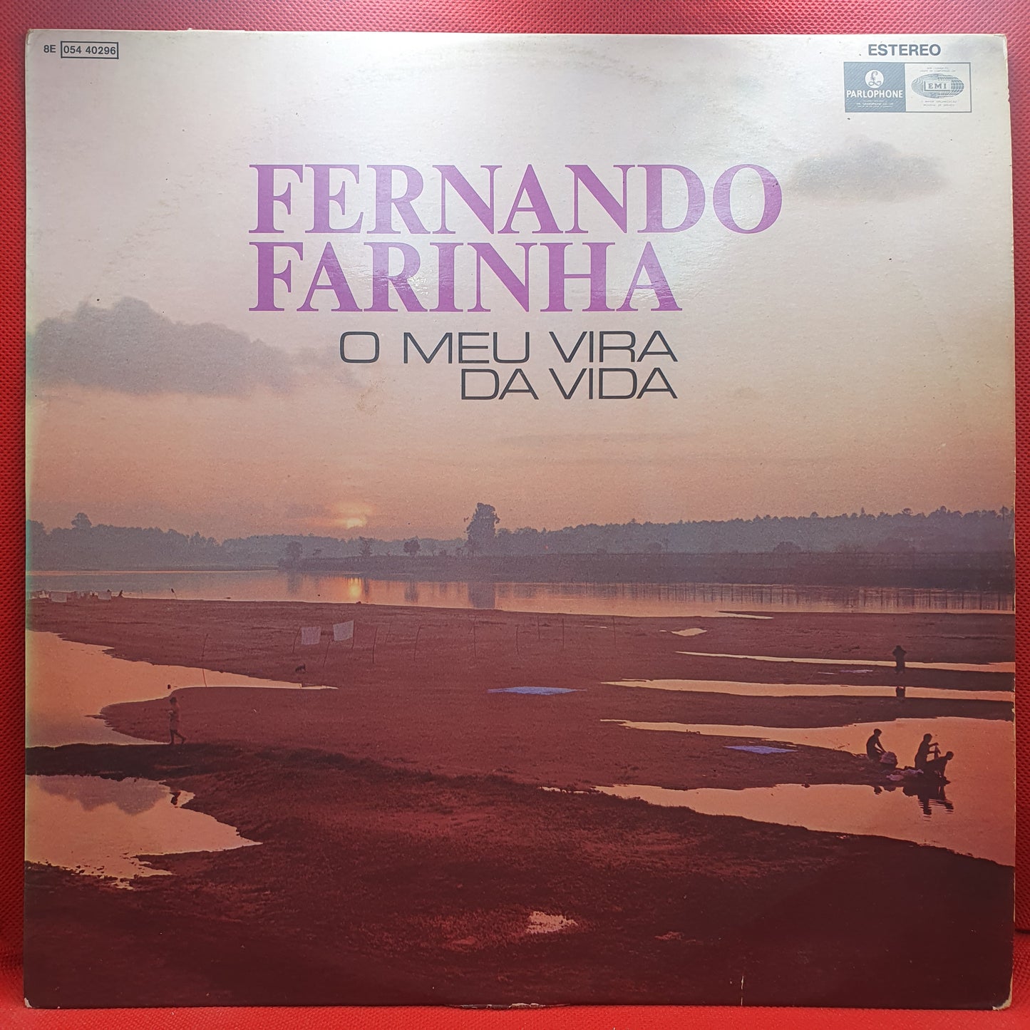 Fernando Farinha ‎– O Meu Vira Da Vida