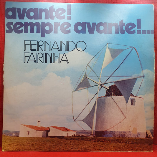 Fernando Farinha ‎– Avante! Sempre Avante!...