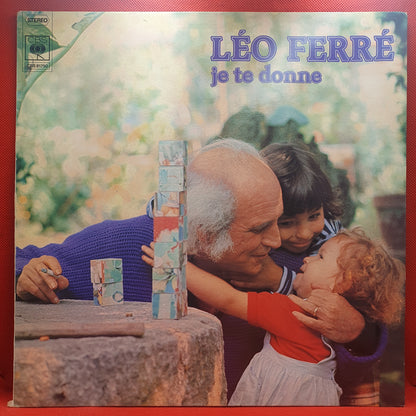 Léo Ferré ‎– Je Te Donne