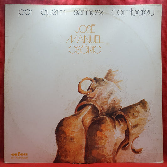 José Manuel Osório ‎– Por Quem Sempre Combateu