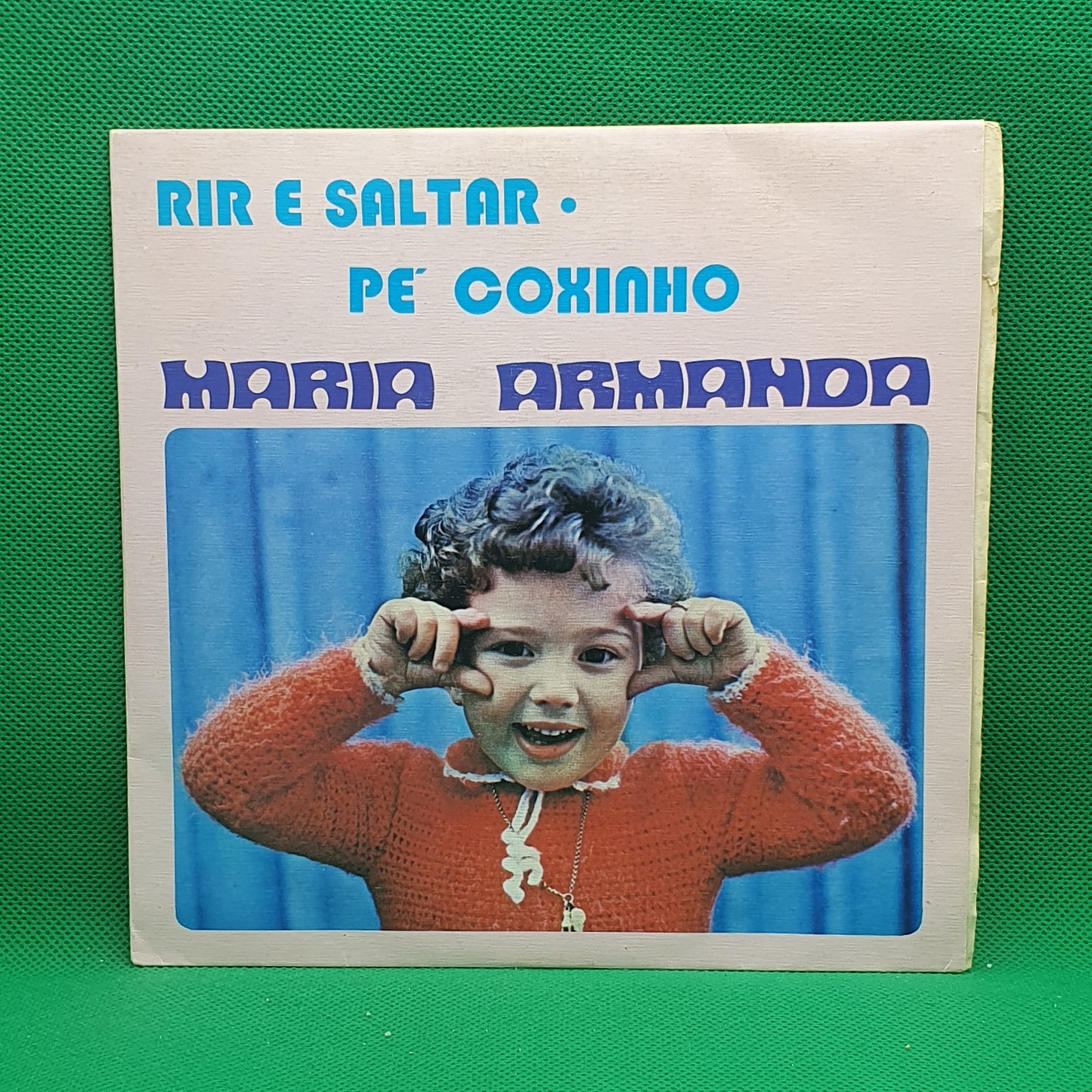 Maria Armanda ‎– Rir E Saltar / Pé Coxinho