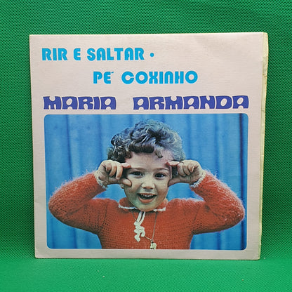 Maria Armanda ‎– Rir E Saltar / Pé Coxinho