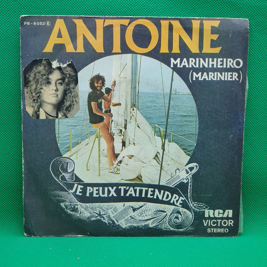 Antoine ‎– Marinheiro (Marinier) / Je Peux T'attendre