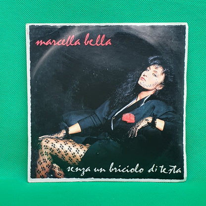 Marcella Bella ‎– Senza Un Briciolo Di Testa