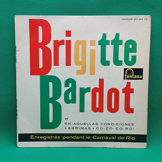 Brigitte Bardot - En Aquellas Condiciones / Lagrimas