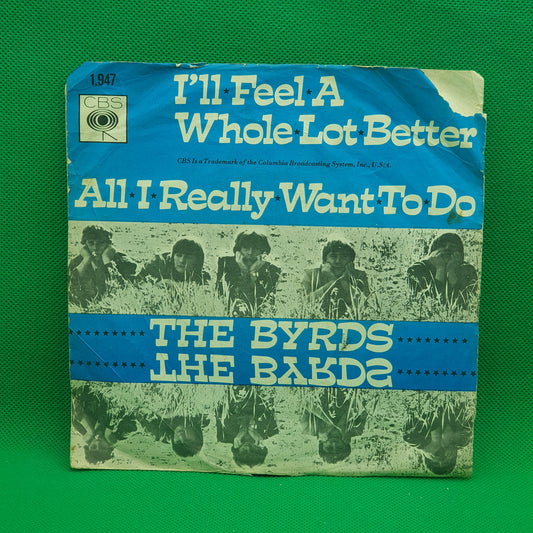 The Byrds ‎– I'll Feel A Whole Lot Better / All I Really Want To Do