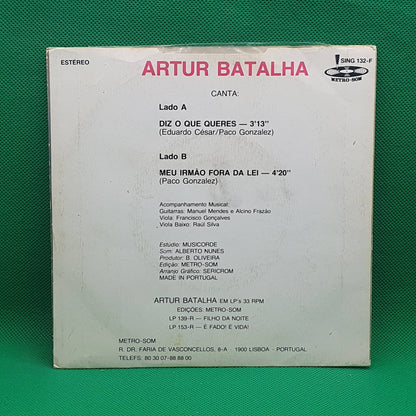 Artur Batalha ‎– Diz O Que Queres / Meu Irmão Fora Da Lei