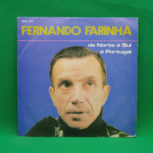 Fernando Farinha ‎– De Norte A Sul É Portugal